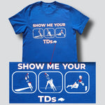 Show Me Your TDs - Blue and Red