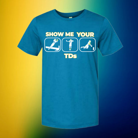 Show Me Your TDs - Blue & Yellow
