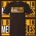 I BELIEVE IN MERRILLCLES ( Merrill Shirt - Merrill-cles)