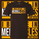I BELIEVE IN MERRILLCLES ( Merrill Shirt - Merrill-cles)
